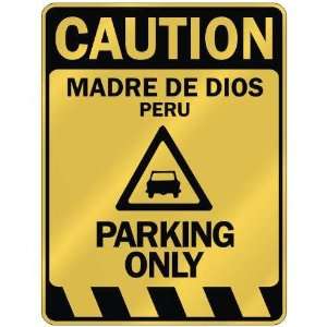   MADRE DE DIOS PARKING ONLY  PARKING SIGN PERU