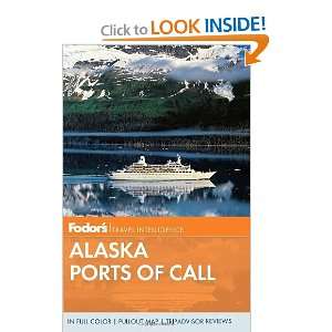  Fodors Alaska Ports of Call (Full color Travel Guide 