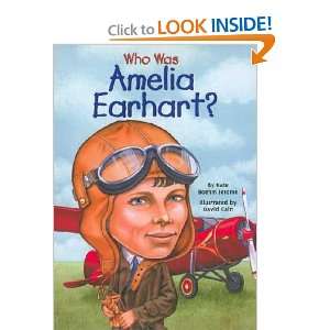   Who Was Amelia Earhart?: Kate Boehm/ Cain, David (ILT) Jerome: Books