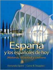 Espana y los espannoles Historia, cultura y sociedad, (013192219X 