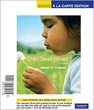 Child Development, Books a la Carte Edition, (0205744508), Robert S 