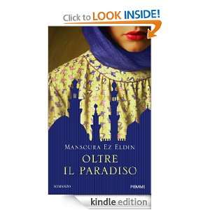 Oltre il paradiso (Italian Edition) Mansoura Ez Eldin  