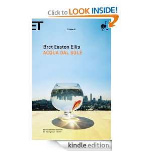 Acqua dal sole (Super ET) (Italian Edition) Bret Easton Ellis, F 