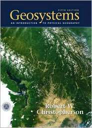 Geosystems An Introduction to Physical Geography, (0130668249 