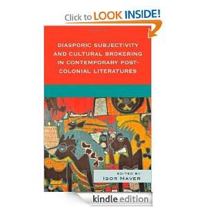 Diasporic Subjectivity and Cultural Brokering in Contemporary Post 