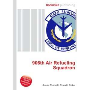  906th Air Refueling Squadron Ronald Cohn Jesse Russell 