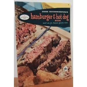  Good Housekeepings Hamburger and Hot Dog Book: Food 