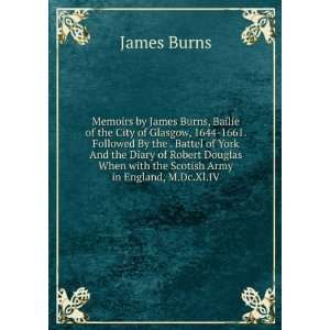  Memoirs by James Burns, Bailie of the City of Glasgow 