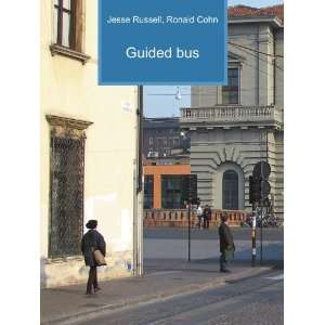  Guided bus: Ronald Cohn Jesse Russell: Books