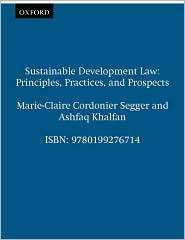 Sustainable Development Law Principles, Practices, and Prospects 