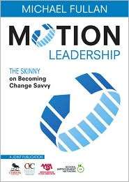 Motion Leadership The Skinny on Becoming Change Savvy, (141298131X 