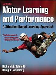 Motor Learning and Performance w/Web Study Guide   4th Edition A 