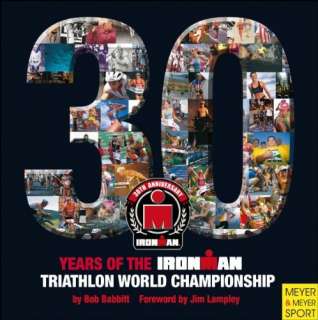 30 Years of the Ironman Triathlon World Championship Bo  