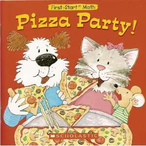 Pizza Party (First-Start Math) Sharon Gordon and Hall Susan T