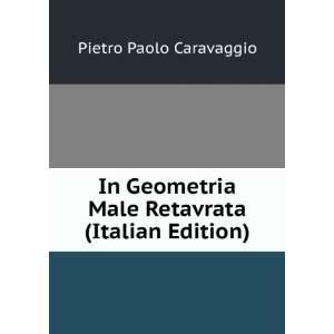   Male Retavrata (Italian Edition) Pietro Paolo Caravaggio Books