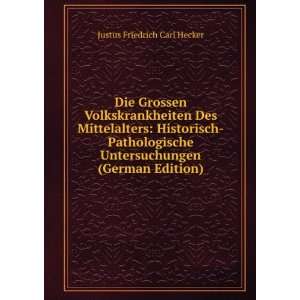   Untersuchungen (German Edition) Justus Friedrich Carl Hecker Books