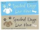 Pet STENCIL Spoiled DOGS Live Here Puppy Paw Print Dog Bone Animal 