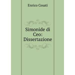  Simonide di Ceo: Dissertazione: Enrico Cesati: Books