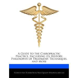  A Guide to the Chiropractic Practice, Including its 