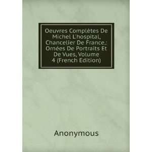   De Portraits Et De Vues, Volume 4 (French Edition) Anonymous Books