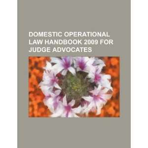   2009 for judge advocates (9781234155629) U.S. Government Books