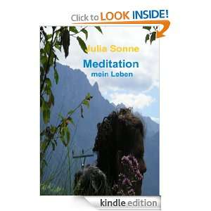 Meditation, mein Leben (German Edition) Julia Sonne  