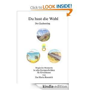 Du hast die Wahl Der Zauberring (German Edition) Ilse Maria Rosenich 