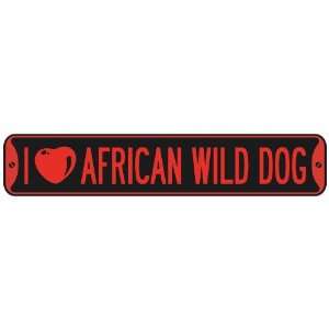   I LOVE AFRICAN WILD DOG  STREET SIGN