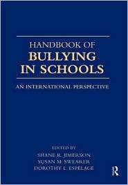 Handbook of Bullying in Schools An International Perspective 