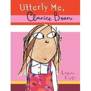  Utterly Me, Clarice Bean [Paperback] Lauren Child Books