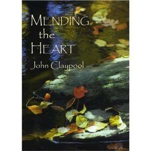  Mending the Heart [Paperback] John Claypool Books