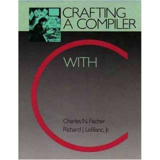  Crafting a Compiler with C (9780805321661) Charles N 