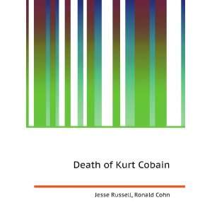  Death of Kurt Cobain: Ronald Cohn Jesse Russell: Books