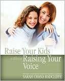 Raise Your Kids Without Sarah Chana Radcliffe
