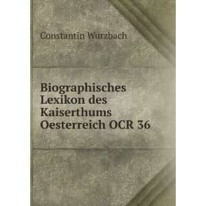   Lexikon des Kaiserthums Oesterreich OCR 36 Constantin Wurzbach Books