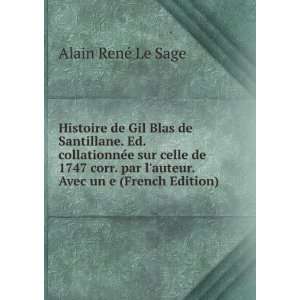   corr. par lauteur. Avec un e (French Edition) Alain RenÃ© Le Sage