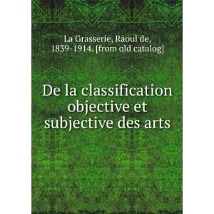  De la classification objective et subjective des arts 