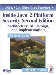 Inside Java 2 Platform Security Architecture, API Design, and 