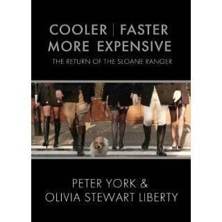 Cooler, Faster, More Expensive by Peter York ( Hardcover   Oct. 1 