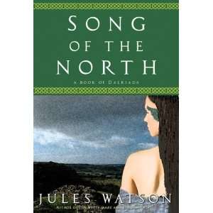   Song of the North (Dalriada, Book 3) [Hardcover] Jules Watson Books