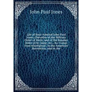   . in the American Revolution, and in the: John Paul Jones: Books