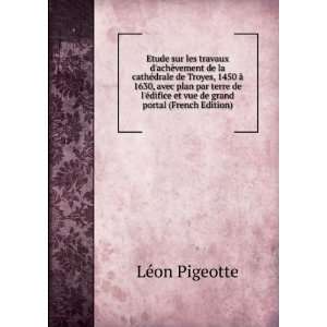   et vue de grand portal (French Edition) LÃ©on Pigeotte Books