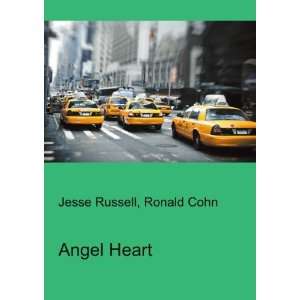 Angel Heart: Ronald Cohn Jesse Russell:  Books