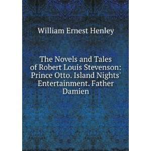   Nights Entertainment. Father Damien: William Ernest Henley: Books