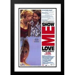  Show Me Love 32x45 Framed and Double Matted Movie Poster 