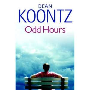  (ODD HOURS ) BY Koontz, Dean R. (Author) Hardcover 