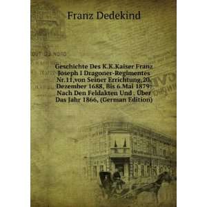   Und . Ã?ber Das Jahr 1866, (German Edition): Franz Dedekind: Books
