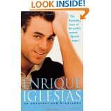 Enrique Iglesias: An Unauthorized Biography by Elina Furman and Leah 