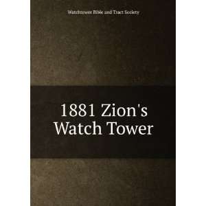    1881 Zions Watch Tower Watchtower Bible and Tract Society Books