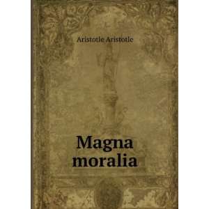  Magna moralia Aristotle Aristotle Books
